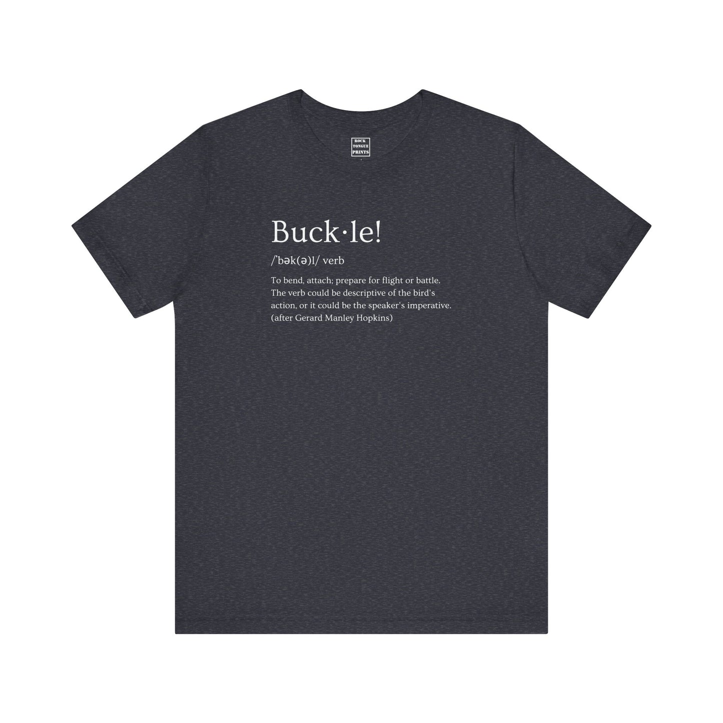 Image of Buckle! t-shirt with word, pronunciation, and definition as used by English poet Gerard Manley Hopkins.
