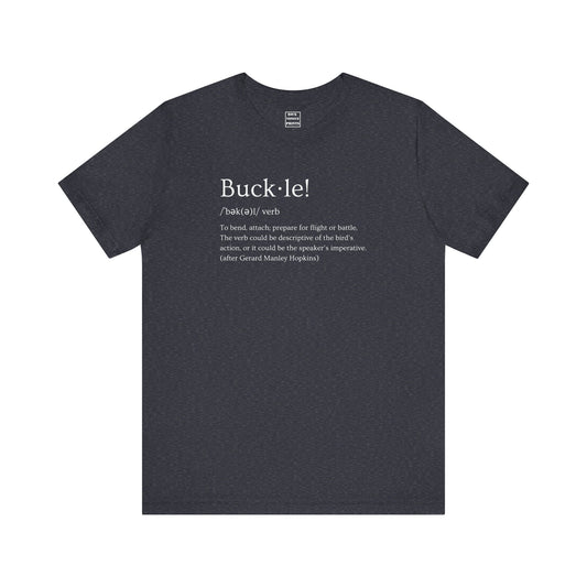 Image of Buckle! t-shirt with word, pronunciation, and definition as used by English poet Gerard Manley Hopkins.