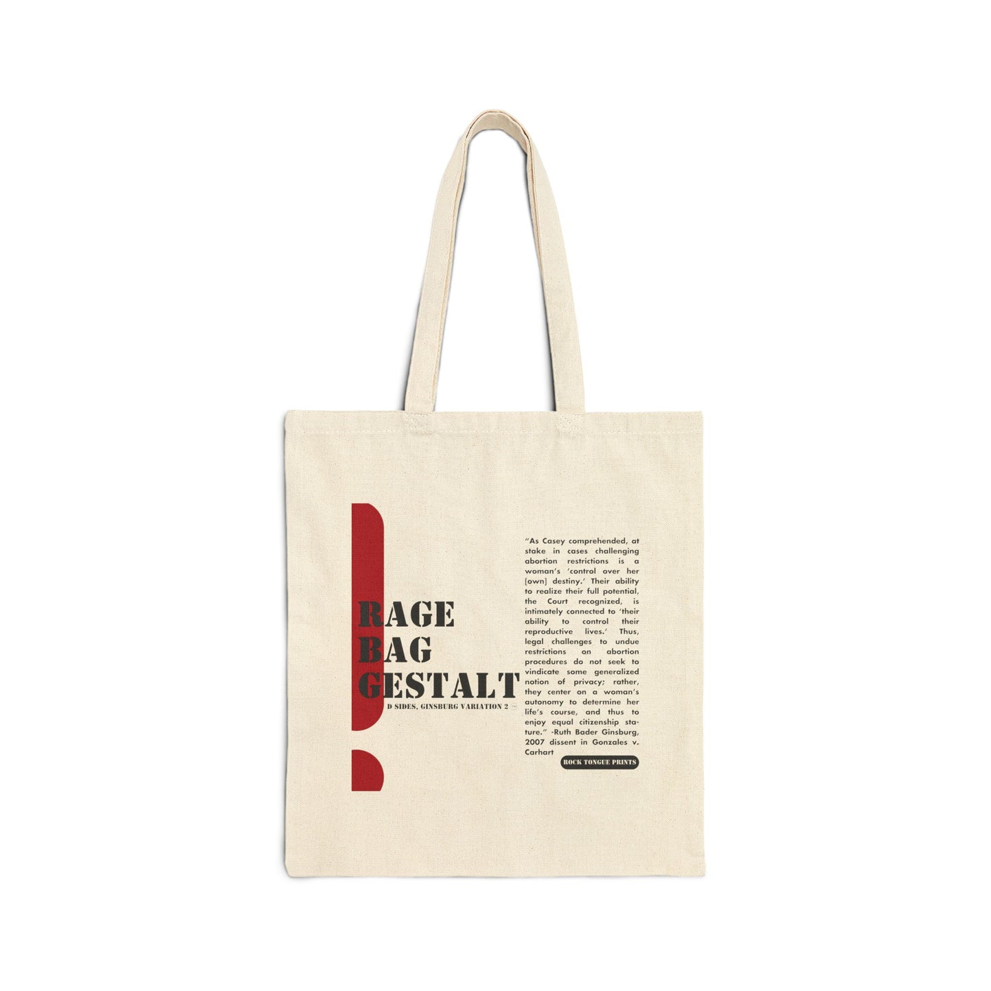 Image of cotton canvas tote with a large red exclamation point, the words "Rage Bag Gestalt, D Sides," and a quote from a dissent by Ruth Bader Ginsburg.