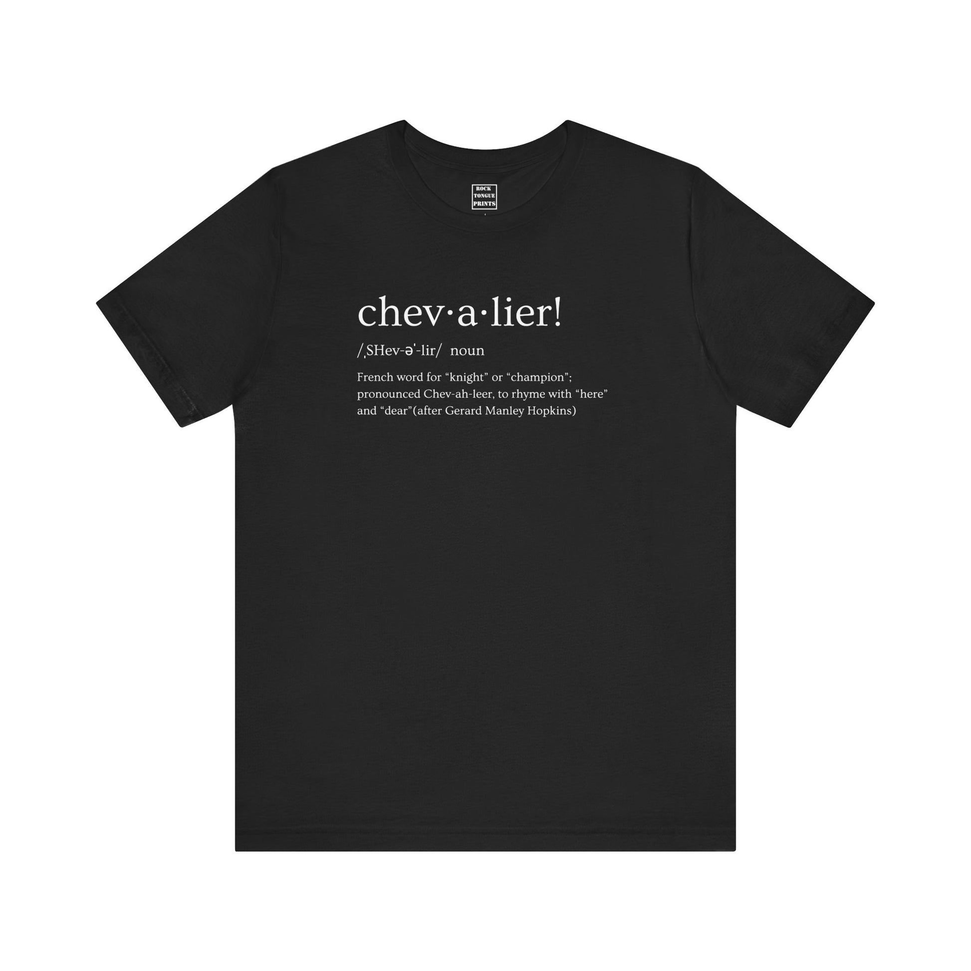 Image of chevalier! t-shirt with word, pronunciation, and definition as used by English poet Gerard Manley Hopkins.