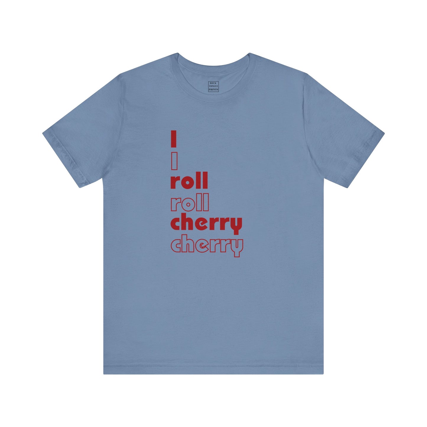 I roll cherry T-shirt - (Unisex Short Sleeve Tee) | Rock Tongue Prints