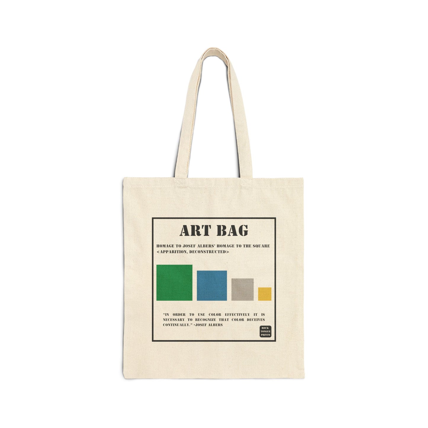 Image of cotton canvas tote printed with large-text words "Art Bag," smaller text saying "Homage to Josef Albers' Homage to the Square (Apparition, Deconstructed) above four colored squares and a quote by the artist Josef Albers on color.
