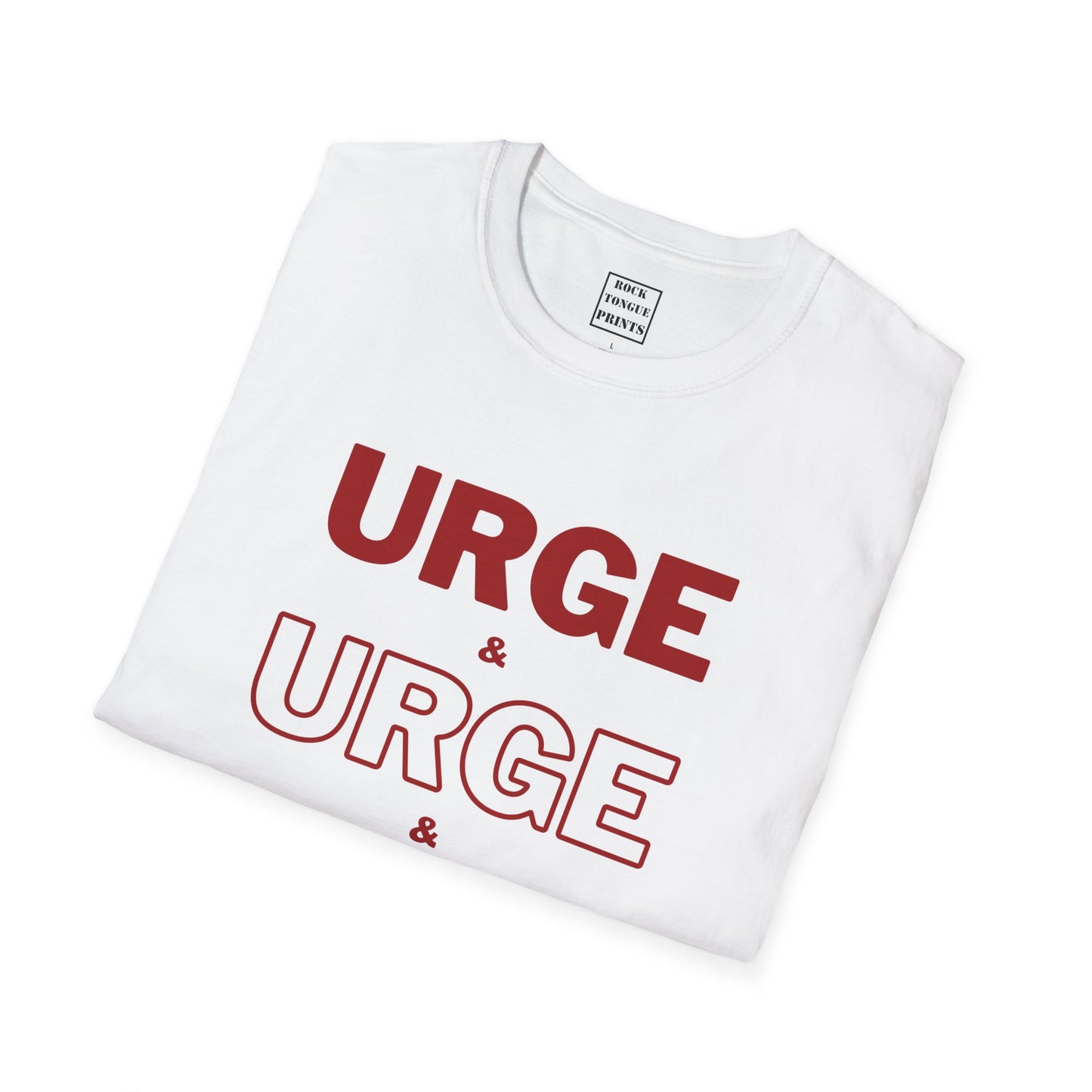 Urge T-Shirt - (Unisex Crew T-Shirt) |Rock Tongue Prints