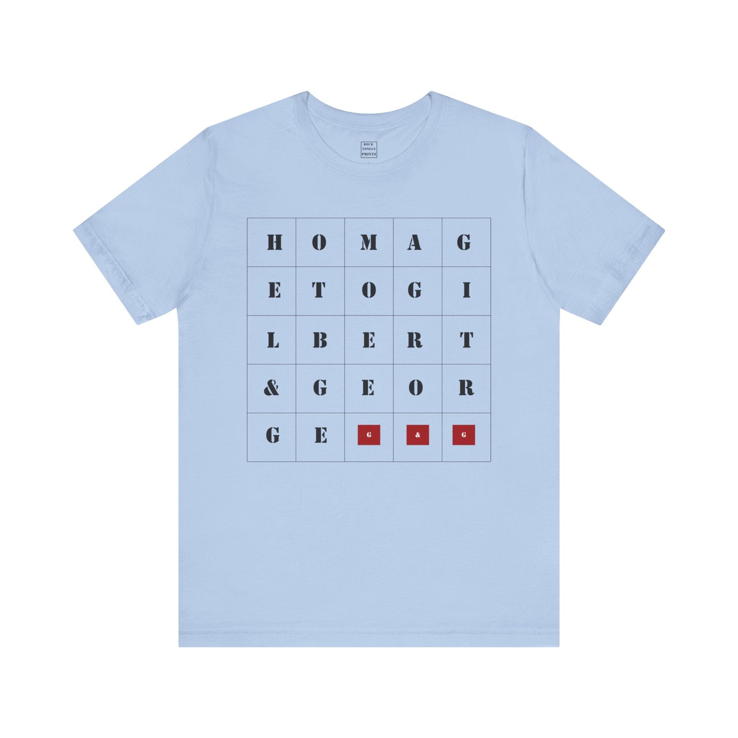 Image of a t-shirt with a 4x4 grid filled with letters that spell out "Homage to Gilbert & George."