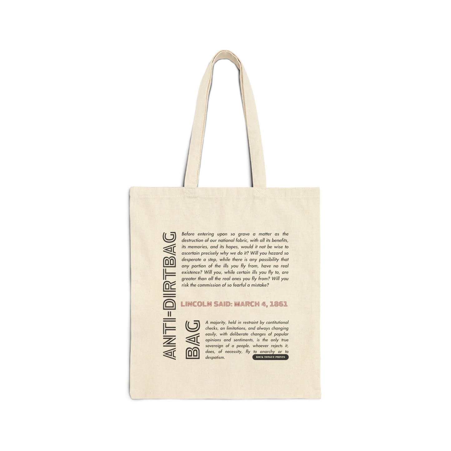 Picture of cotton canvas tote with large-text words "Anti-dirtbag bag" and smaller-text quote from Abraham Lincoln from March 4, 1861
