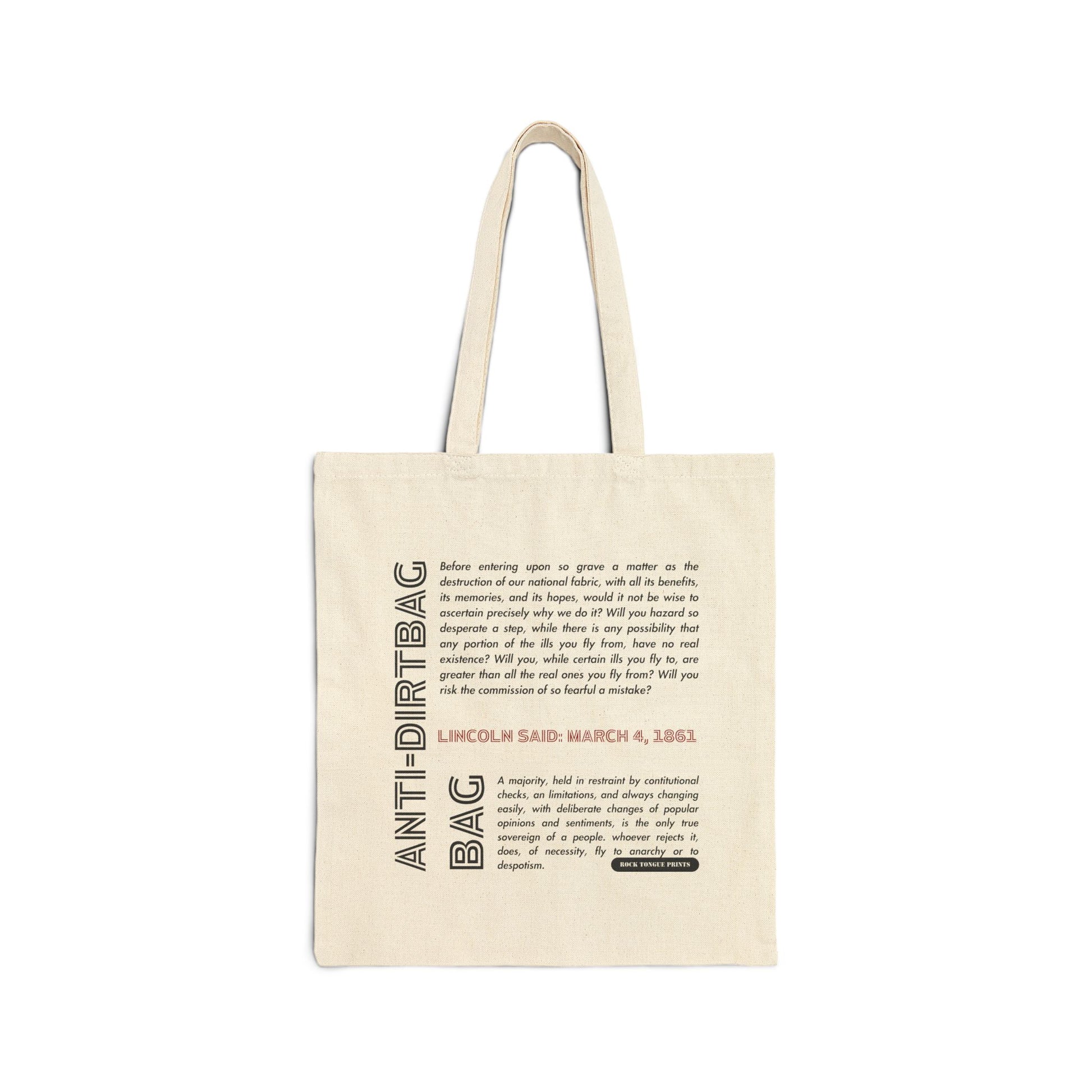 Picture of cotton canvas tote with large-text words "Anti-dirtbag bag" and smaller-text quote from Abraham Lincoln from March 4, 1861