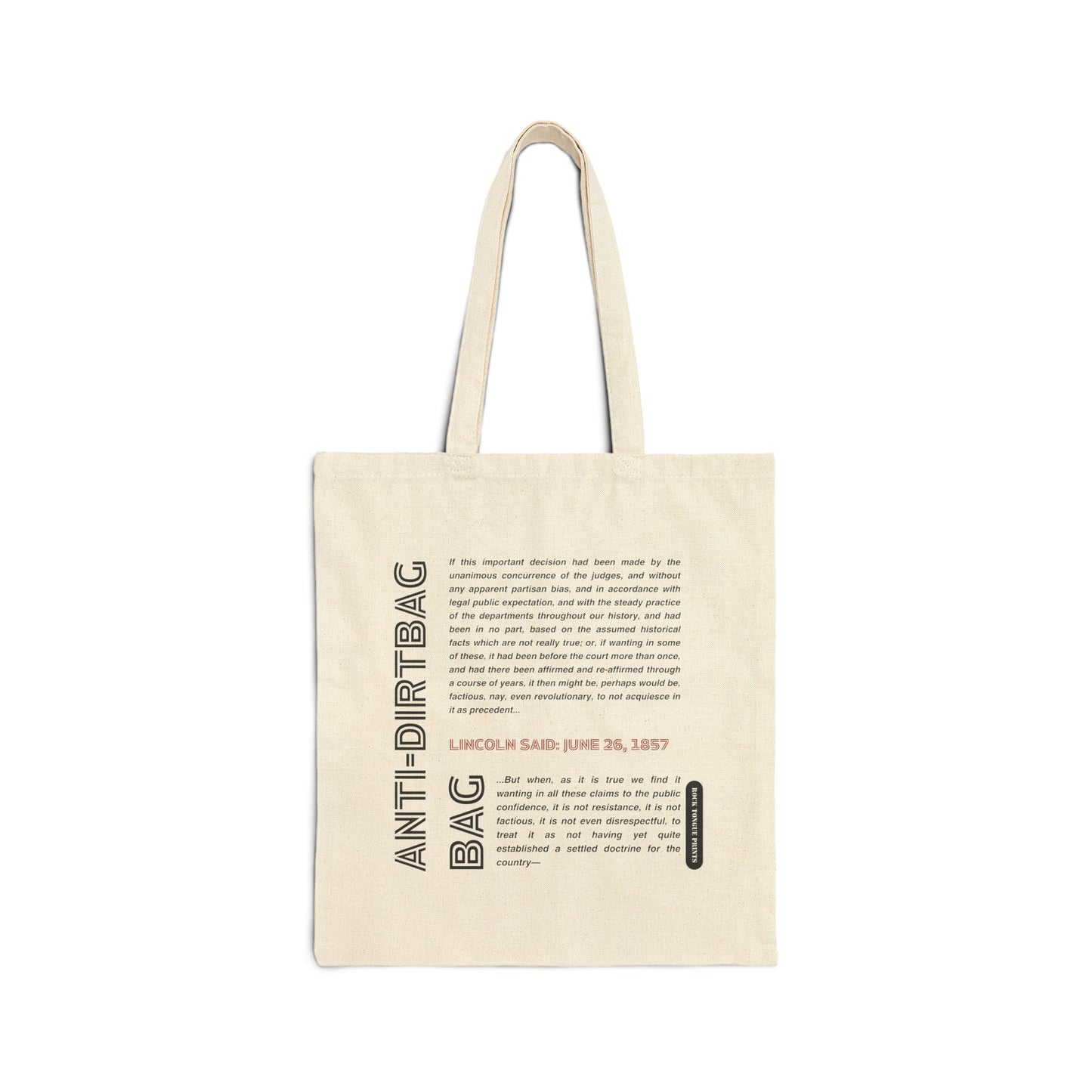 Picture of cotton canvas tote with words "Anti-dirtbag bag" and quote from Abraham Lincoln.