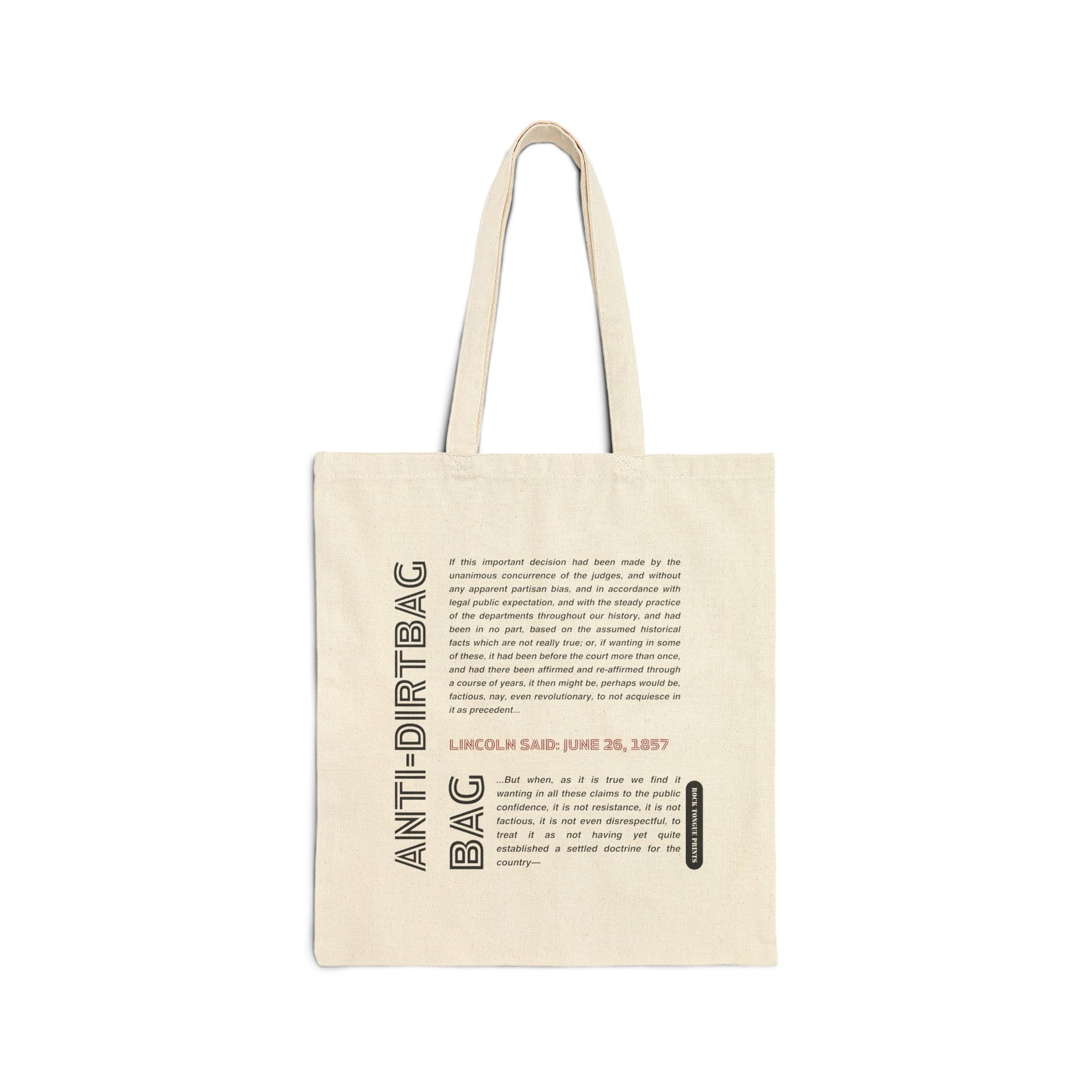 Picture of cotton canvas tote with words "Anti-dirtbag bag" and quote from Abraham Lincoln.