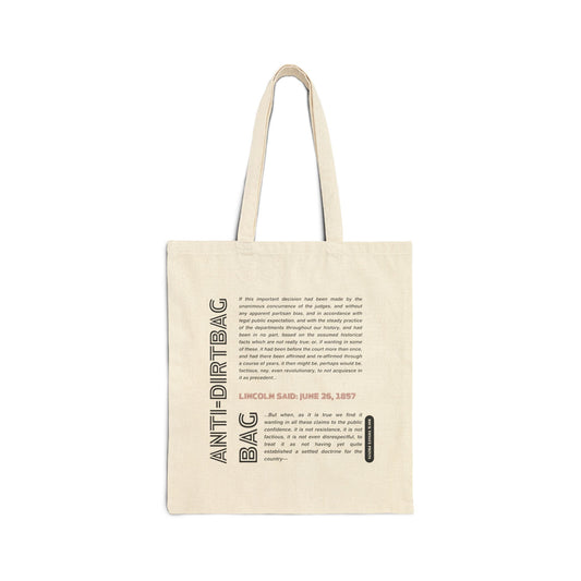 Picture of cotton canvas tote with words "Anti-dirtbag bag" and quote from Abraham Lincoln.
