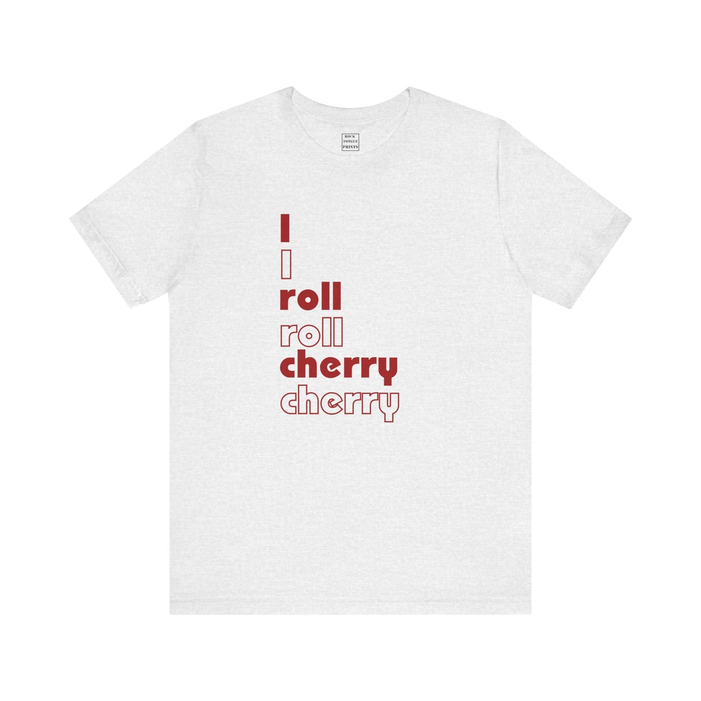 I roll cherry T-shirt - (Unisex Short Sleeve Tee) | Rock Tongue Prints