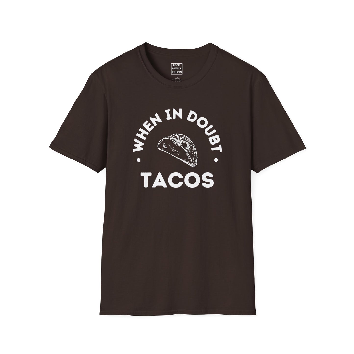 When in doubt, tacos Tee - (Unisex T-Shirt) | Rock Tongue Prints