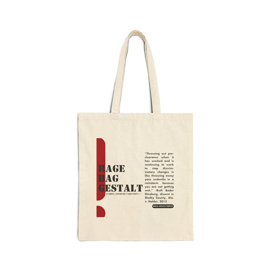 Image of cotton canvas tote with a large red exclamation point, the words "Rage Bag Gestalt, D Sides," and a quote from a dissent by Ruth Bader Ginsburg.